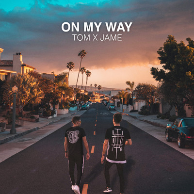 シングル/On My Way/Tom & Jame