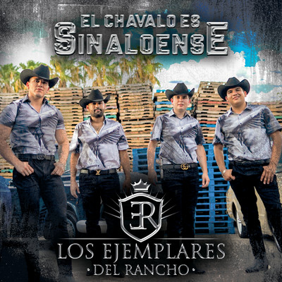 El Chavalo Es Sinaloense/Los Ejemplares Del Rancho