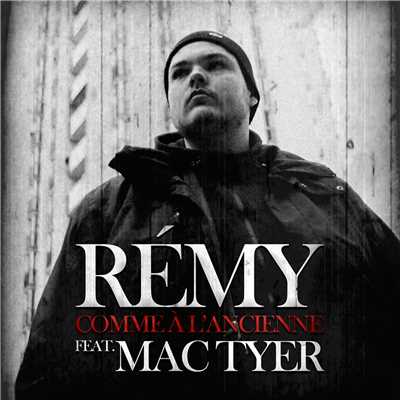 シングル/Comme a l'ancienne (featuring Mac Tyer)/Remy