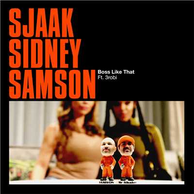 Boss Like That (Explicit) (featuring 3robi)/Sjaak／Sidney Samson