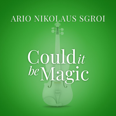 シングル/Could It Be Magic (From “La Compagnia Del Cigno”)/Ario Nikolaus Sgroi