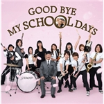GOOD BYE MY SCHOOL DAYS/DREAMS COME TRUE