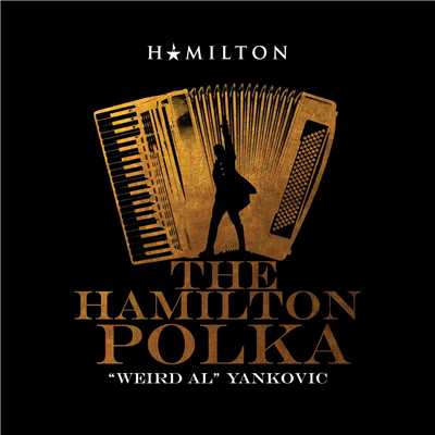 シングル/The Hamilton Polka/”Weird Al” Yankovic