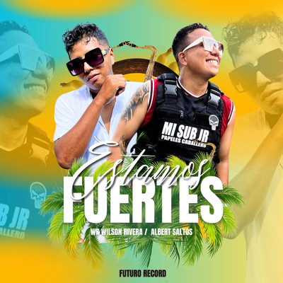 シングル/Estamos Fuertes/WR Wilson Rivera & Albert Saltos