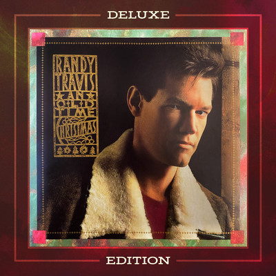 アルバム/An Old Time Christmas (Deluxe Edition)/Randy Travis