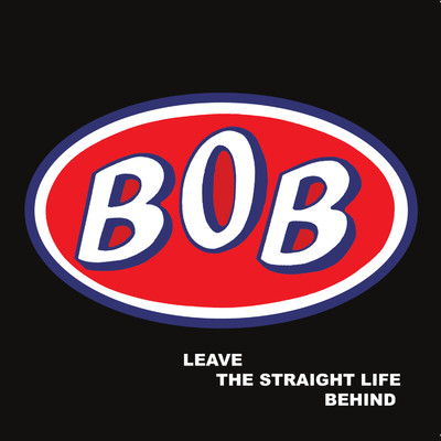 アルバム/Leave the Straight Life Behind/BOB