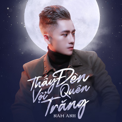 アルバム/Thay Den Voi Quen Trang/Nam Anh