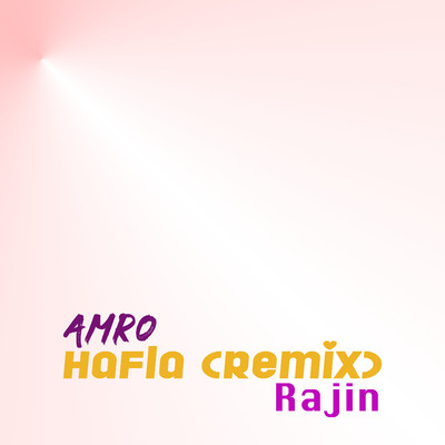 Hafla (Remix) [feat. Rajin]/AMRO