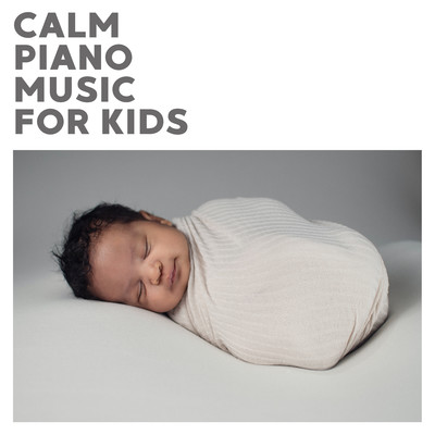 アルバム/Calm Piano Music For Kids/Elisabeth Mae James, Baby Sleep Music & Nursery Rhymes