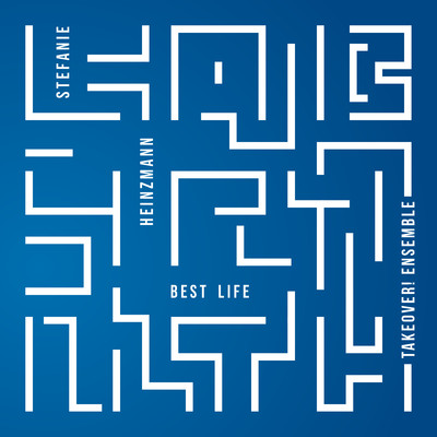 シングル/Best Life (TKVR！ Rework)/Stefanie Heinzmann & Takeover！ Ensemble