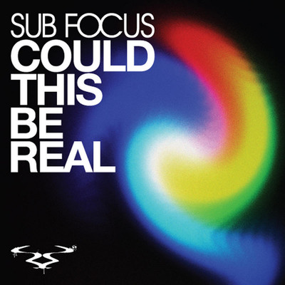 Could This Be Real (Sub Focus DnB Remix)/Sub Focus