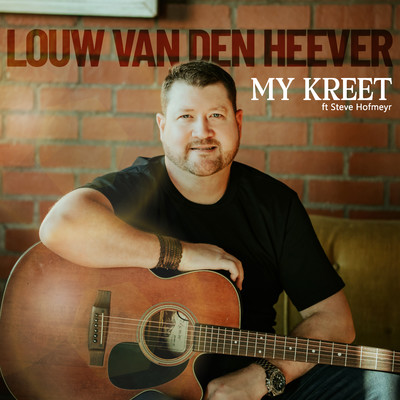 My Kreet (feat. Steve Hofmeyr)/Louw van den Heever