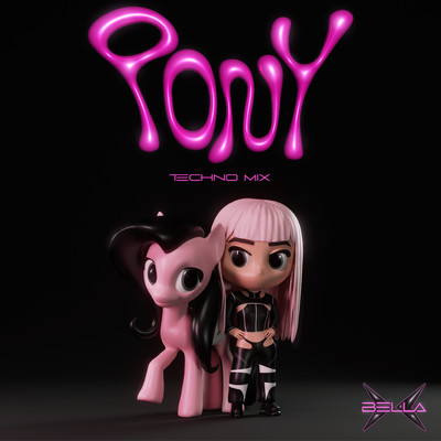 Pony (Techno Mix)/BELLA X
