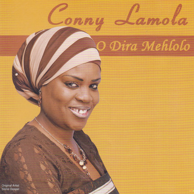 アルバム/O Dira Mehlolo/Conny Lamola
