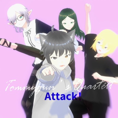 シングル/Attack！/Tommygun's Quartett