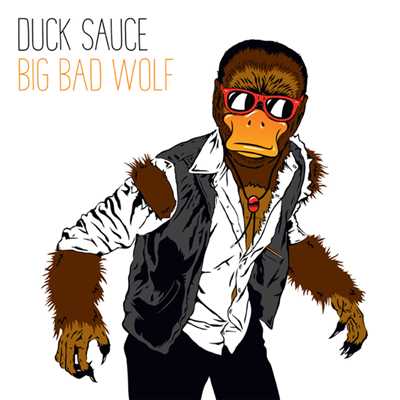シングル/Big Bad Wolf (Skunk Boys Remix)/Duck Sauce