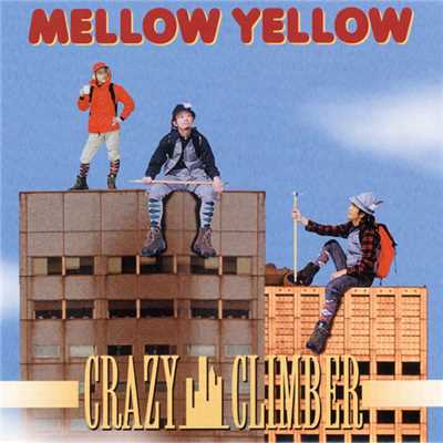 CRAZY CLIMBER/MELLOW YELLOW