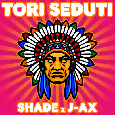 Tori seduti/Shade／J-AX