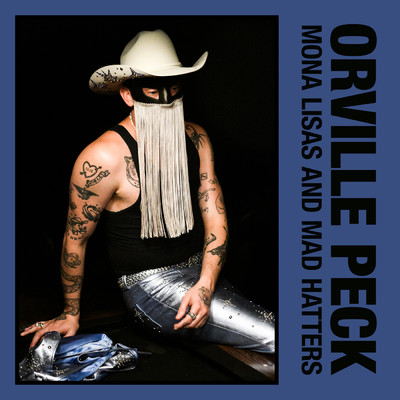 Mona Lisas and Mad Hatters/Orville Peck
