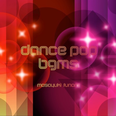 アルバム/Dance Pop BGMs/Masayuki Funami