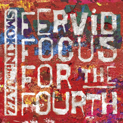 Fervid Focus for the Fourth/SMOKIN'theJAZZ