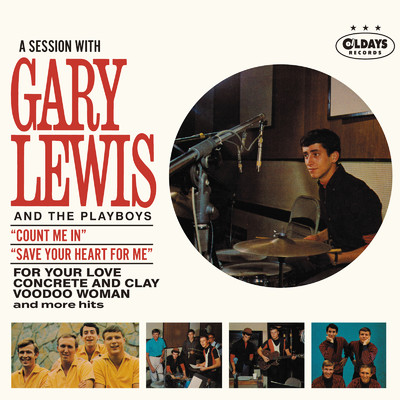 ア・セッション・ウイズ・ゲイリー・ルイス & ザ・プレイボーイズ/GARY LEWIS & THE PLAYBOYS
