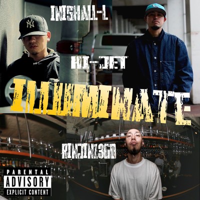 ILLUMINATE (feat. INISHALL-L & HI-JET)/PHANQ ROWLLERZ & RINJIN13GO