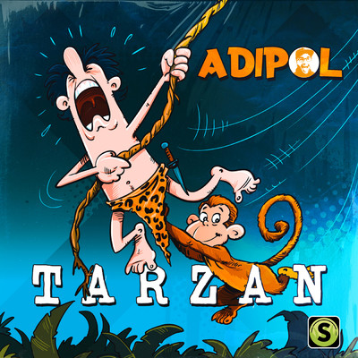 Tarzan/Adipol