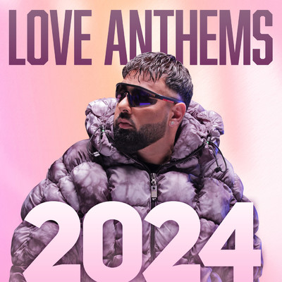 アルバム/Love Anthems 2024 (Explicit)/Badshah