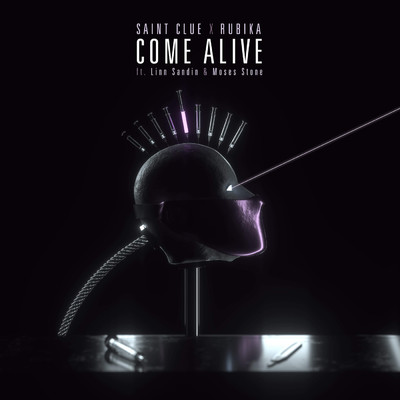 Come Alive (featuring Linn Sandin, Moses Stone)/Saint Clue／RUBIKA