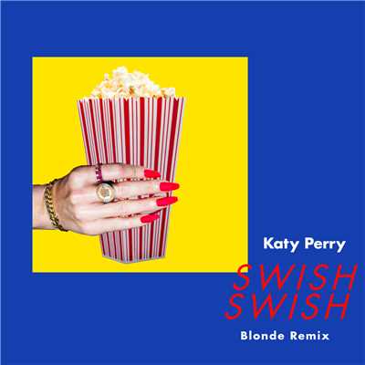 シングル/Swish Swish (Blonde Remix)/ケイティ・ペリー