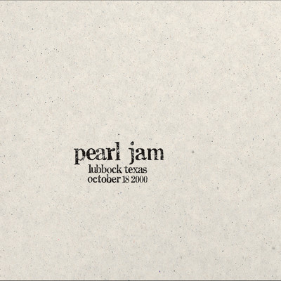 アルバム/2000.10.18 - Lubbock, Texas (Explicit) (Live)/Pearl Jam