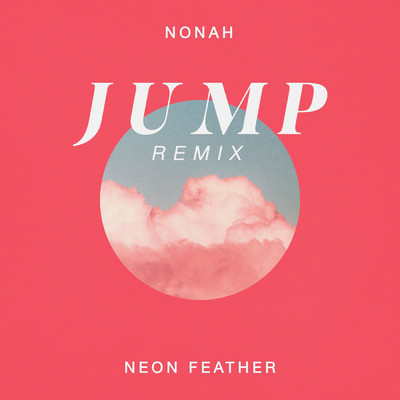 Jump (Neon Feather Remix - Instrumental)/NONAH／Neon Feather