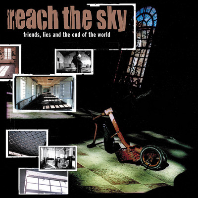 Friends, Lies, And The End Of The World/Reach The Sky