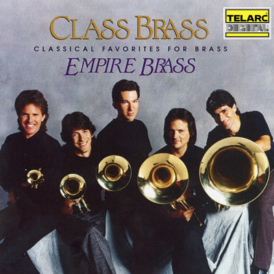 アルバム/Class Brass: Orchestral Favorites Arranged for Brass/エムパイヤ・ブラス