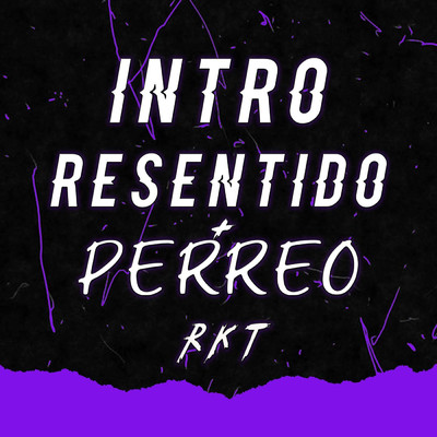 Intro Resentido + Perreo Rkt (feat. Luciano DJ)/DJ Cronox