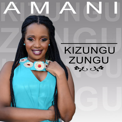 Kizungu Zungu/Amani