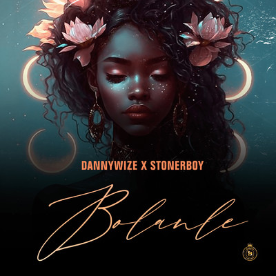 Bolanle (feat. Stonerboy)/DannyWize