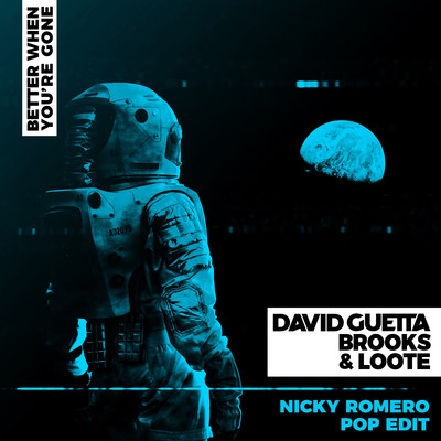 Better When You're Gone (Nicky Romero Pop Edit)/David Guetta