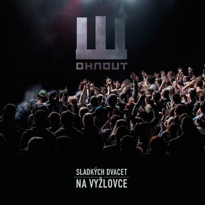 アルバム/Sladkych dvacet na Vyzlovce (Live)/Wohnout