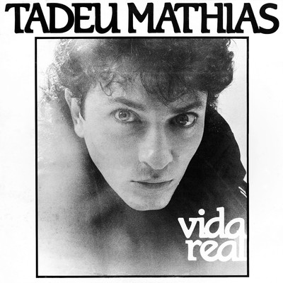 アルバム/Vida Real/Tadeu Mathias