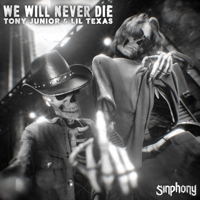 We Will Never Die/Tony Junior／Lil Texas