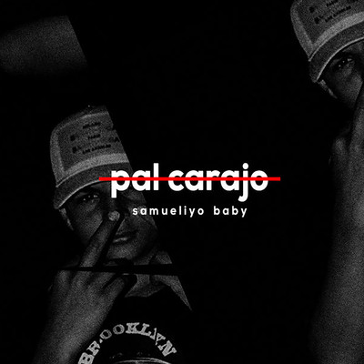 シングル/Pal Carajo/Samueliyo Baby