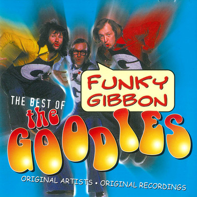 Funky Gibbon: The Best of The Goodies/The Goodies