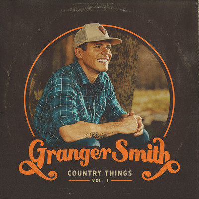アルバム/Country Things, Vol. 1/Granger Smith