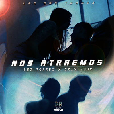 シングル/Nos Atraemos/Cris Sour, Leo Torrez