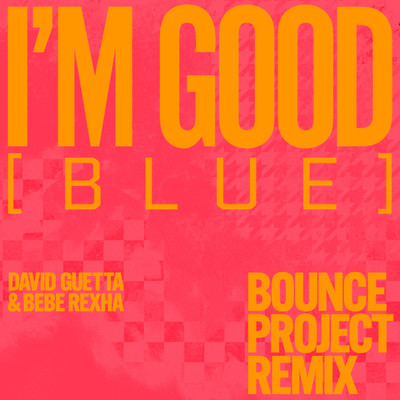 I'm Good (Blue) [feat. David Guetta & Bebe Rexha] [Bounce Projectz Remix]/sped up nightcore