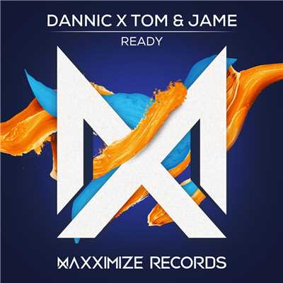 Ready (Extended Mix)/Tom & Jame & Dannic
