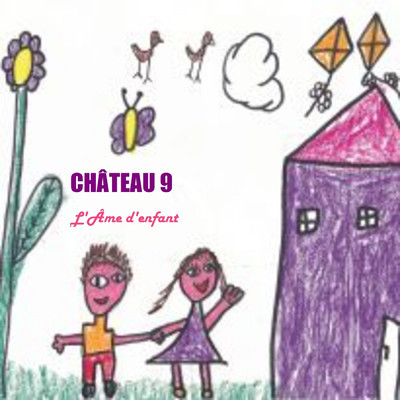 L'ame d'enfant/Chateau 9
