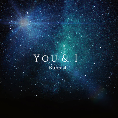 アルバム/You&I/Rubbish